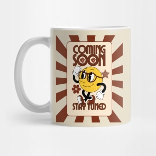 coming soon stay tuned Mug